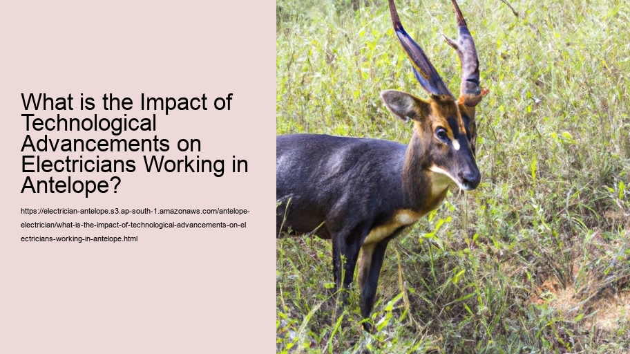 What is the Impact of Technological Advancements on Electricians Working in Antelope?